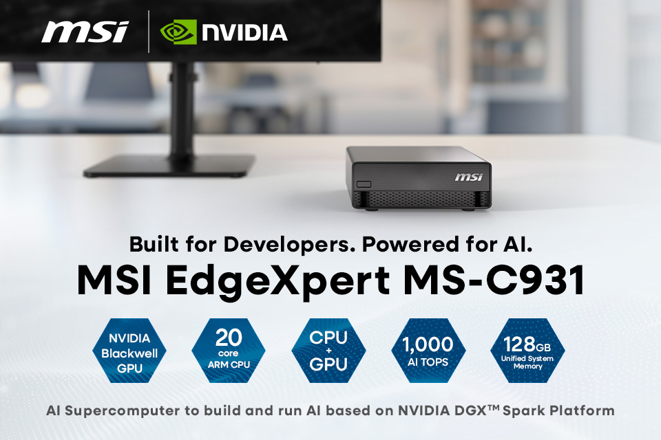 微星桌面级AI超级计算机 EdgeXpert MS-C931 DGX-SPARK (NV GB-10) 震撼登场！